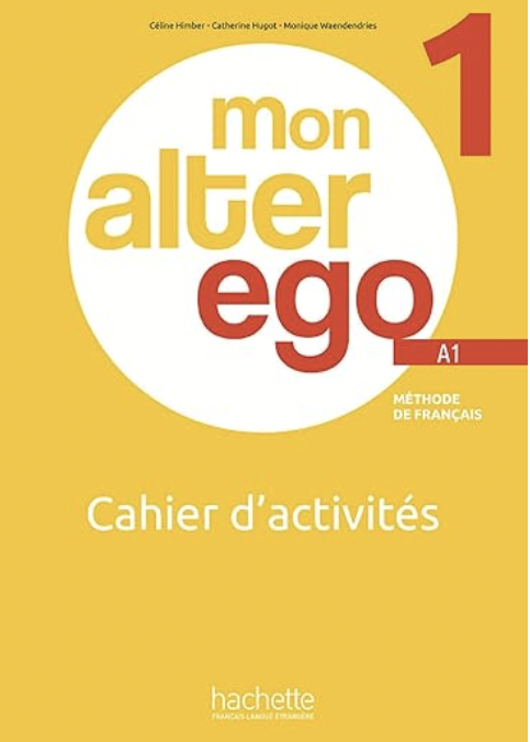 Mon Alter Ego : Niveau 1 Cahier d'activités + audio MP3